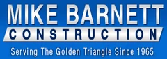 Mike Barnett Construction, serving the Golden Triangle since 1965